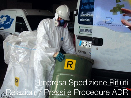 Impresa Spedizione Rifiuti: Relazioni / Prassi e Procedure ADR